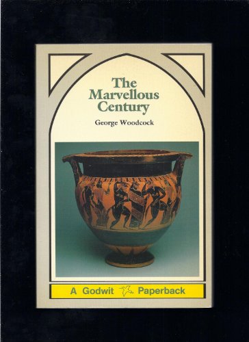 Stock image for Marvellous Century: Archaic Man and the Awakening of Reason (A Godwit paperback) for sale by Hay-on-Wye Booksellers