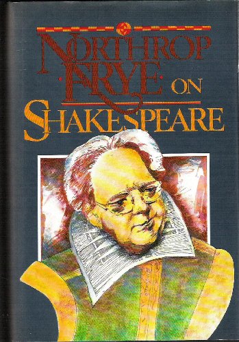 Stock image for Northrop Frye on Shakespeare for sale by Hourglass Books