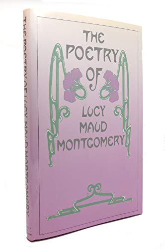 Stock image for The Poetry of Lucy Maud Montgomery for sale by Dream Books Co.