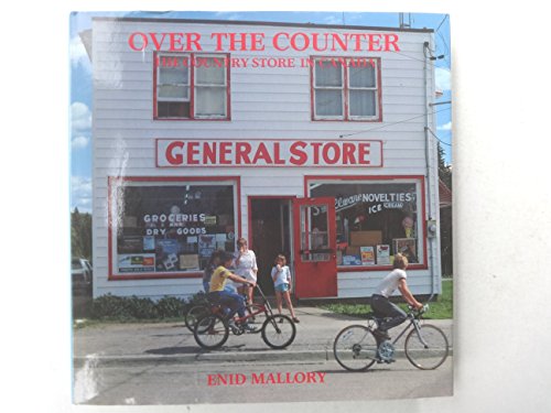 9780889029897: Over the counter: The country store in Canada