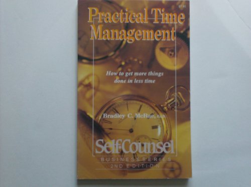 Beispielbild fr Practical Time Management: How to Get More Things Done in Less Time (Self-Counsel Business Series) zum Verkauf von HPB-Red