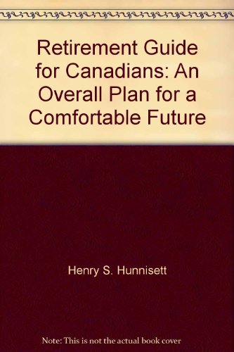 Stock image for Retirement Guide for Canadians : An Overall Plan for a Comfortable Future for sale by Better World Books: West