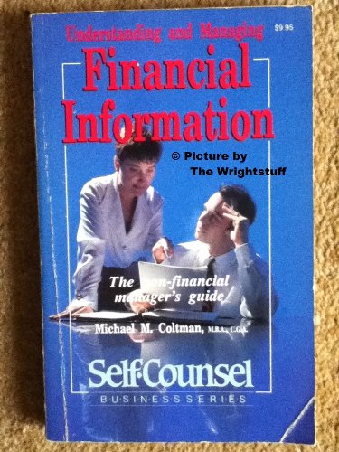 Stock image for Understanding and Managing Financial Information: The Non-Financial Manager's Guide (Self-counsel Business Series) for sale by SecondSale