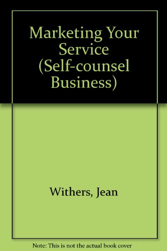 9780889085305: Marketing Your Service Business: Plan a Winning Strategy (Self-Counsel Business Series)