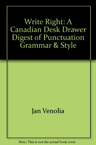 Stock image for Write Right: A Canadian Desk Drawer Digest of Punctuation, Grammar & Style for sale by ThriftBooks-Dallas