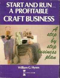Beispielbild fr Start and Run a Profitable Craft Business: A Complete Step-By-Step Business Plan (Self-Counsel Series) zum Verkauf von Robinson Street Books, IOBA