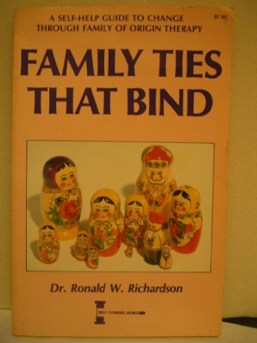 Beispielbild fr Family Ties That Bind : A Self-Help Guide to Change Through Family of Origin Therapy zum Verkauf von Wonder Book
