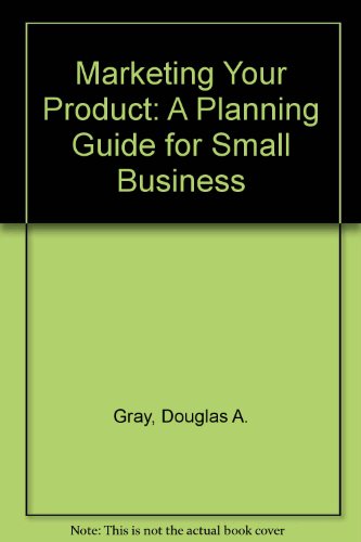 9780889086593: Marketing Your Product: A Planning Guide for Small Business