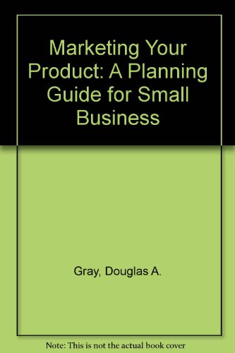 Stock image for Marketing Your Product: A Planning Guide for Small Business (Self-Coun for sale by Hawking Books