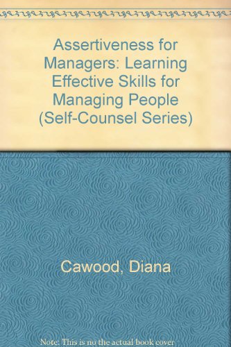 9780889086692: Assertiveness for Managers: Learning Effective Skills for Managing People (Self-Counsel Series)