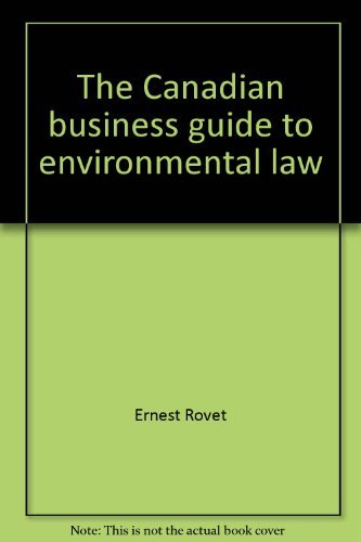 Stock image for The Canadian Business Guide to Environmental Law for sale by Bay Used Books