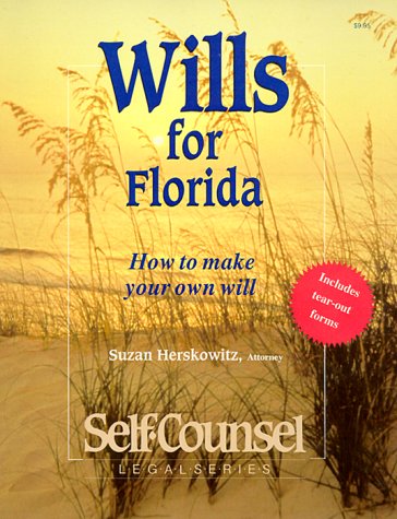 Stock image for Wills for Florida: How to Make Your Own Will (Self-Counsel Legal Series) for sale by Burm Booksellers