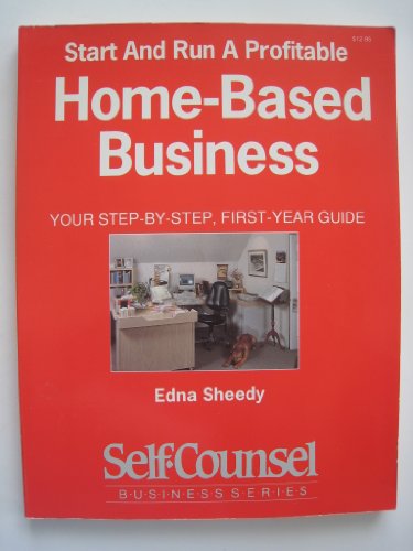 9780889088771: Start and Run a Profitable Home-Based Business: A Step-By-Step, First-Year Guide