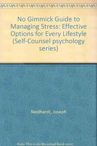 9780889088863: No Gimmick Guide to Managing Stress: Effective Options for Every Lifestyle (Self-Counsel psychology series)