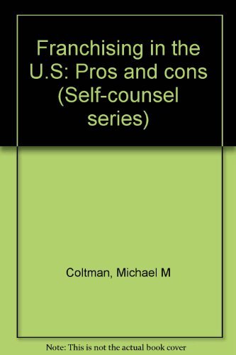 9780889089099: Franchising in the U.S: Pros and cons (Self-counsel series)