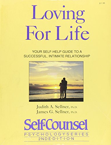 Stock image for Loving for Life : Your Self-Help Guide to a Successful, Intimate Relationship for sale by RareNonFiction, IOBA