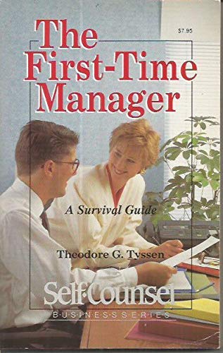 9780889089938: The First-Time Manager: A Survival Guide (Self-counsel Business Series)