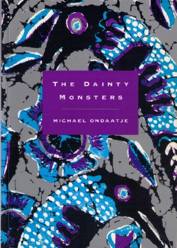 The Dainty Monsters (9780889100145) by Ondaatje, Michael