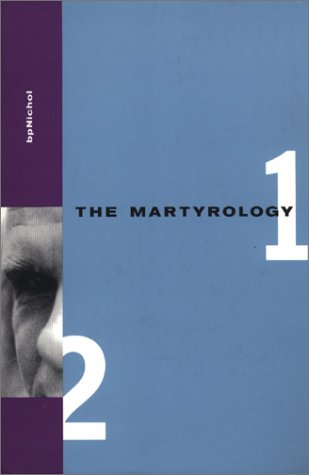 The Martyrology: Books 1 and 2 (9780889100176) by Nichol, B. P.