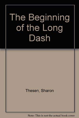 Imagen de archivo de The Beginning of the Long Dash a la venta por FITZ BOOKS AND WAFFLES