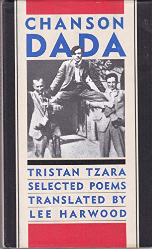 Chanson Dada: Selected Poems [in cloth]