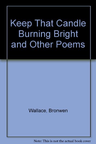 9780889104242: Keep That Candle Burning Bright and Other Poems