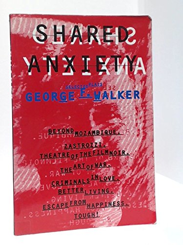 Beispielbild fr Shared Anxiety : Beyond Mozambique, Zastrozzi, Theatre of the Film Noir, The Art of War, Criminal in Love, Better Living, Escape from Happiness Tough! zum Verkauf von Better World Books