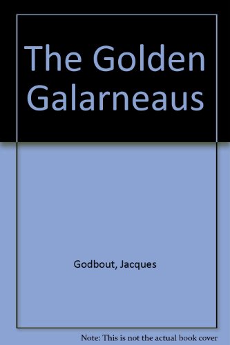 Stock image for The Golden Galarneaus for sale by Montclair Book Center