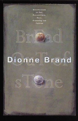 9780889104921: Bread Out of Stone: Recollections, Sex, Recognitions, Race, Dreaming, Politics