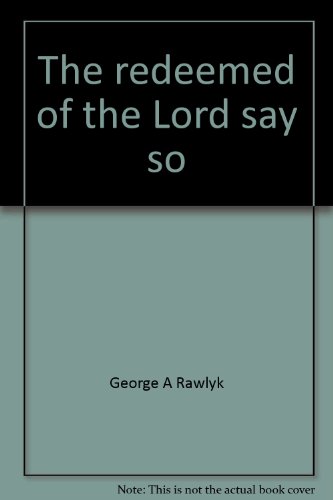 Stock image for THE REDEEMED OF THE LORD SAY SO A History of Queen's Theological College, 1912-1972 for sale by Neil Shillington: Bookdealer/Booksearch