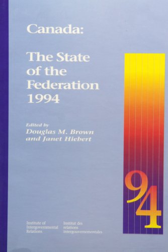 Beispielbild fr Canada: the State of the Federation 1994 zum Verkauf von Better World Books