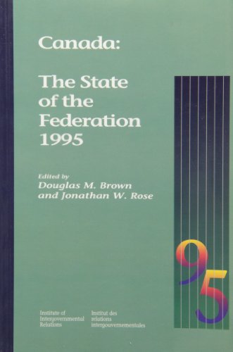Stock image for Canada: the State of the Federation 1995 for sale by Better World Books Ltd