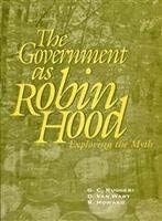 Stock image for The Government as Robin Hood: Exploring the Myth for sale by Book Dispensary