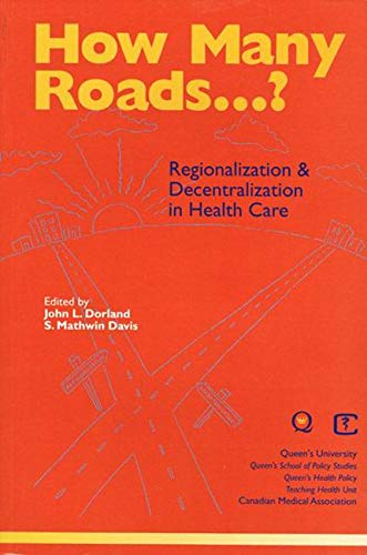 How Many Roads.?: Regionalization and Decentralization in Health Care