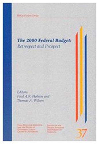 Stock image for The 2000 Federal Budget: Retrospect and Prospect (Volume 57) (Queen's Policy Studies Series) for sale by Robinson Street Books, IOBA