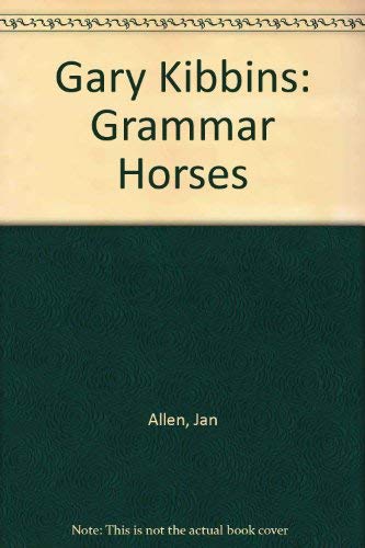 Stock image for Gary Kibbins: Grammar Horses for sale by Zubal-Books, Since 1961