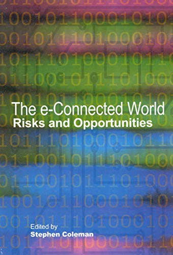 Beispielbild fr The E-Connected World; Risks and Opportunities zum Verkauf von Hackenberg Booksellers ABAA