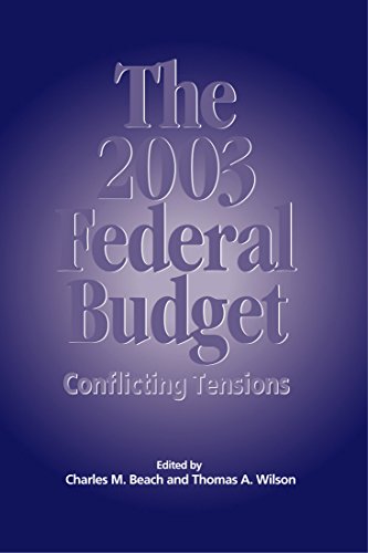 Stock image for The 2003 Federal Budget: Conflicting Tensions (Volume 87) (Queen's Policy Studies Series) for sale by dsmbooks