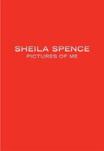 Imagen de archivo de Sheila Spence: Pictures of Me a la venta por L. Lam Books
