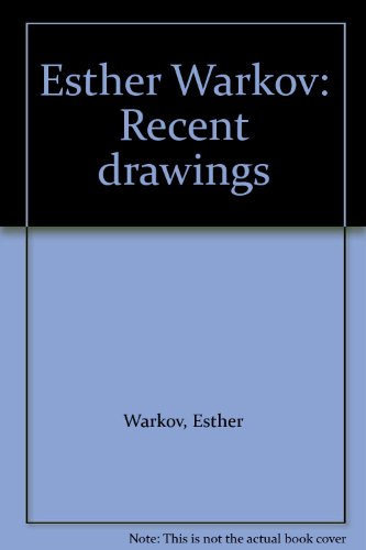 Beispielbild fr Esther Warkov: Recent Drawings zum Verkauf von Spafford Books (ABAC / ILAB)