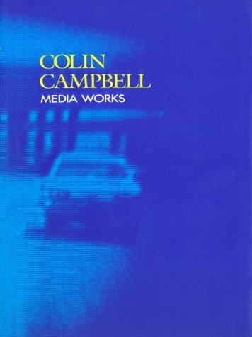 Beispielbild fr Colin Campbell: Media Works 1972-1990 zum Verkauf von ANARTIST