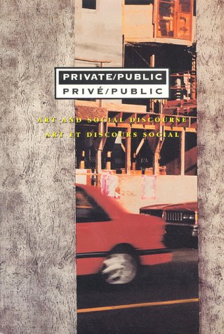 Stock image for Private/Public: Art and Social Discourse for sale by Benjamin Books