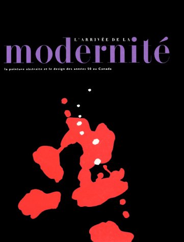 L'Arrivee De LA Modernite (9780889151697) by McKaskell, Robert; Paikowsky, Sandra; Wight, Darlene Coward