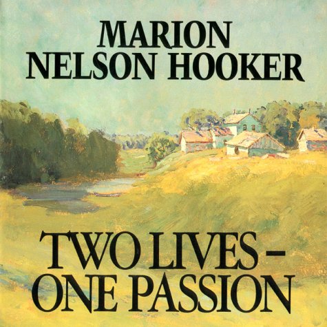 Marion Nelson Hooker: Two Lives-One Passion