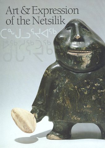 9780889151956: Art & Expression of the Netsilik