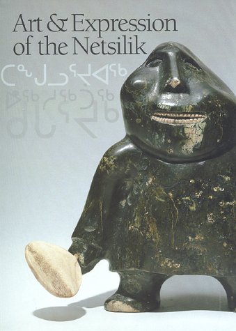 Stock image for Art & Expression of the Netsilik for sale by Books Unplugged