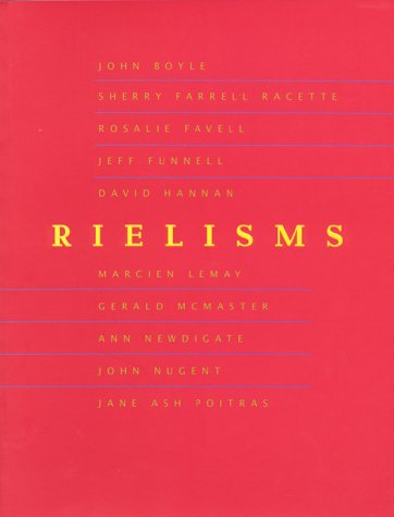 Stock image for Rielisms: Metis Man or Canadian Icon; Who Owns Louis Riel for sale by BISON BOOKS - ABAC/ILAB
