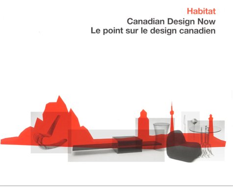 Beispielbild fr Habitat : Canadian Design Now zum Verkauf von Vagabond Books, A.B.A.A.