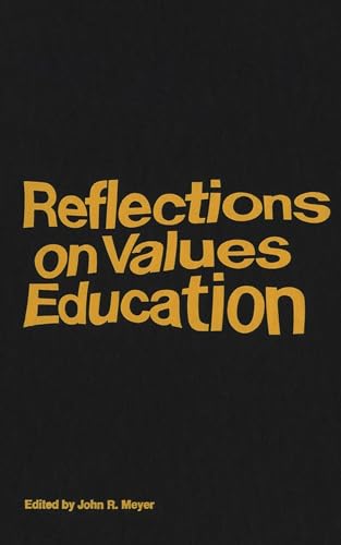 Reflections on Values Education (9780889200319) by Meyer, John R.
