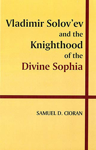 Imagen de archivo de Vladimir Solov'ev and the Knighthood of the Divine Sophia a la venta por Pistil Books Online, IOBA